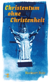 Christentum ohne Christenheit