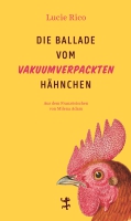 Lucie Rico liest aus »Die Ballade vom vakuumverpackten Hähnchen«