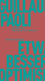 Etwas Besseres als der Optimismus