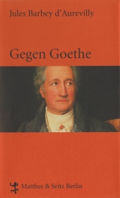 Gegen Goethe