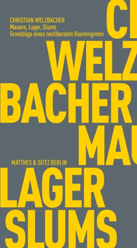 Mauern, Lager, Slums