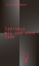 Sadismus mit und ohne Sade