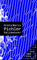 Greta Maria Pichler stellt ihr Buch »Salzwasser« vor