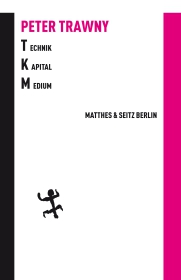 Technik.Kapital.Medium