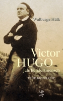 Walburga Hülk stellt ihr Buch »Victor Hugo. Jahrhundertmensch« vor